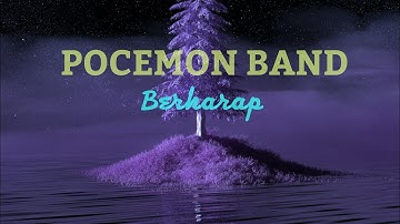 BERHARAP ( POCEMON BAND ) Band Indie Sukabumi