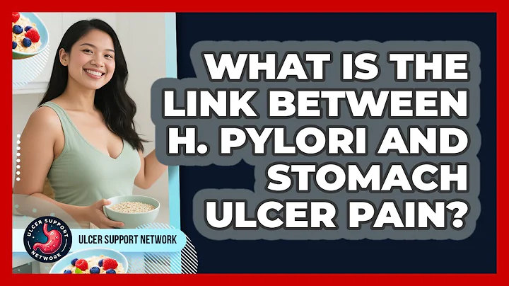 What Is The Link Between H. Pylori And Stomach Ulcer Pain? - Ulcer Support Network