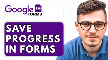 How To Save Progress in Google Forms [2025 Guide]