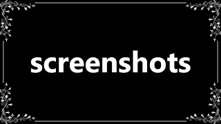 Screenshots - Meaning and How To Pronounce