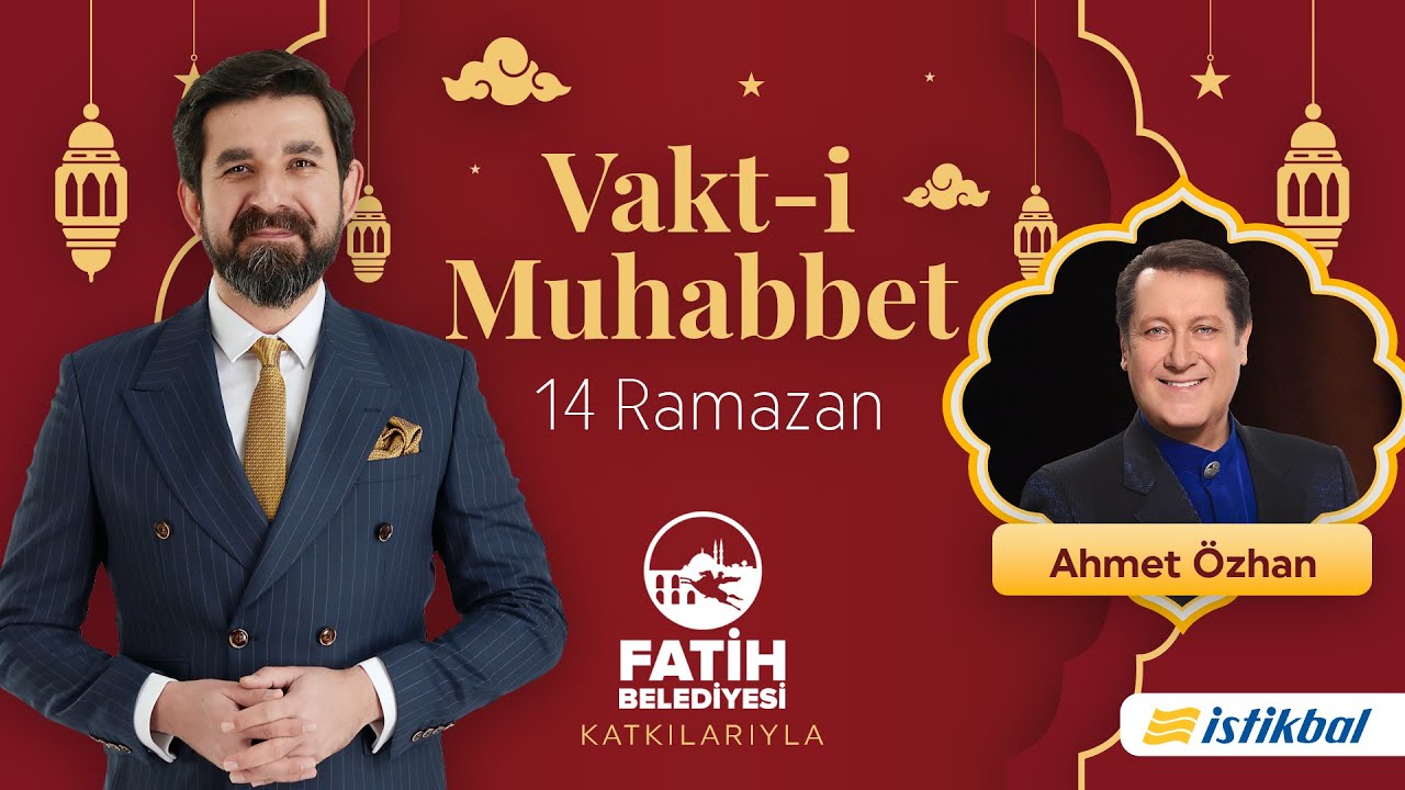 Vakt-i Muhabbet - Serdar Tuncer - Ahmet Özhan | 14 Ramazan