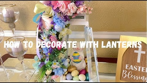 NEW* How To Decorate With Lanterns | Spring Lantern Collab | Easter Decor #spring #easter