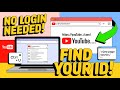 How To Find Youtube Channel Id Without Login 