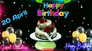 20 April happy birthday video status happy birthday song /happy birthday whatsapp video status