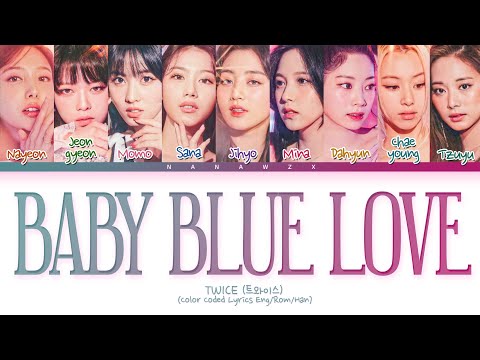 TWICE Baby Blue Love Lyrics 베이비 블루 러브 Baby Blue Love 두번 베이비 블루 러브 Color Coded Lyrics