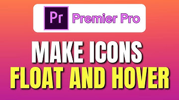 How To Make Icons Float And Hover in Adobe Premiere Pro | Floating Icons Animation Premiere Pro