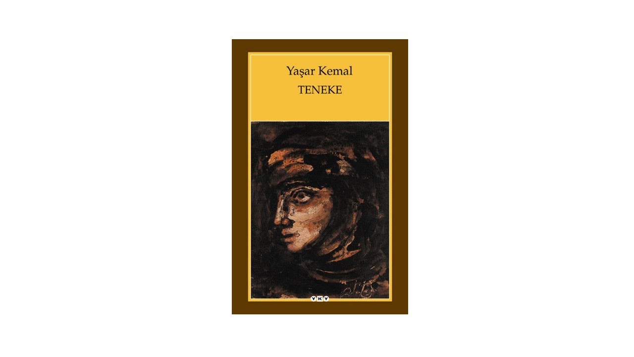 Arka Plan: Teneke - Yaşar Kemal