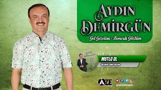 Aydın Demirgün - Mutlu Ol Resimi