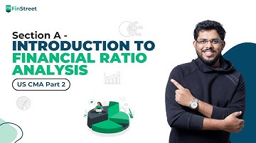 Section A - Introduction to Financial Ratio Analysis | US CMA Part 2 Live Class Snippets
