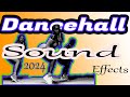 Sound Effects 2024: Dancehall Sound Effects || Dancehall sound effects pull up ||