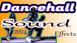 Sound Effects 2024: Dancehall Sound Effects || Dancehall sound effects pull up ||