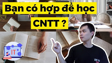Bạn có hợp để học CNTT ?