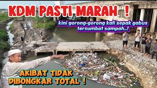 Download Lagu KDM PASTI MARAH ! AKIBAT TIDAK DIBONGKAR TOTAL KINI GORONG-GORONG KALI SEPAK GABUS TERSUMBAT SAMPAH MP3