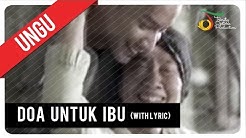 UNGU - Doa Untuk Ibu (with Lyric) | VC Trinity  - Durasi: 5:23. 