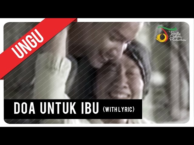 UNGU - Doa Untuk Ibu (with Lyric) | VC Trinity class=