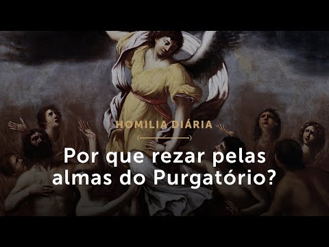 Homilia | Por que rezar pelas almas do Purgatório? (Segunda-feira da 14.ª Semana do Tempo Comum)