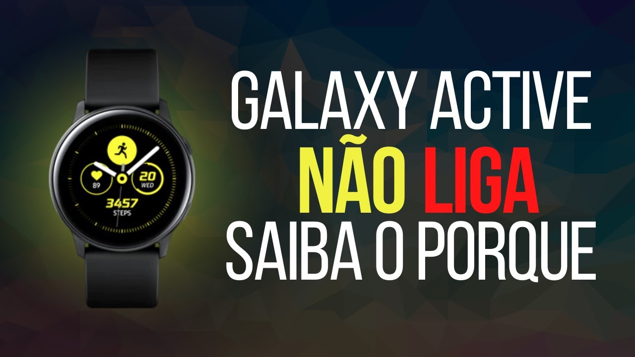 Relogio samsung não liga ( Galaxy Active não liga )