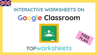 Share INTERACTIVE WORKSHEETS through GOOGLE CLASSROOM without being PREMIUM on TOPWORKSHEETS