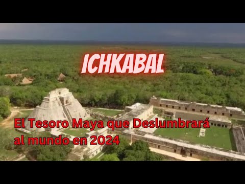 Ichkabal El Tesoro Maya Que Deslumbrar Al Mundo En 2024