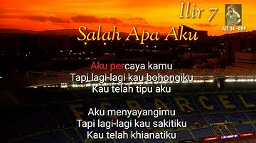 ILIR 7 - Salah apa aku (Official Video Liryc)
