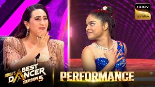 Anshika की Belly Moves ने किया Judges को Impress Indias Best Dancer S5 