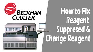 How to Fix Reagent Suppresed & Change Reagent | Beckman Coulter Unicel DxC 800 | Tutorial