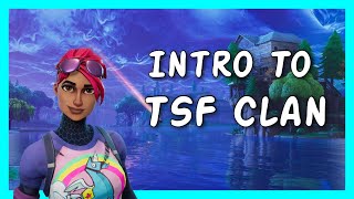 Intro to TSF CLAN