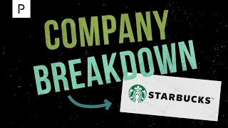 The Starbucks Business Model  Starbucks Company Breakdown
