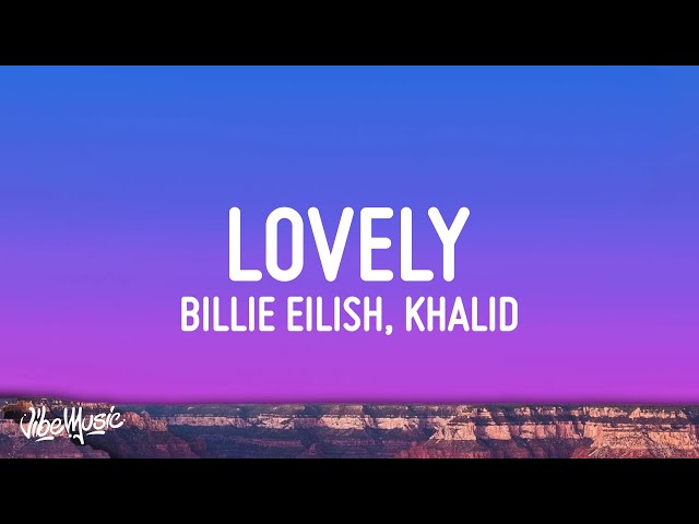 Billie Eilish - lovely (Lyrics) 🎵 Hello, welcome home 