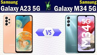 Samsung Galaxy A23 5G vs Samsung Galaxy M34 5G Full phone comparison