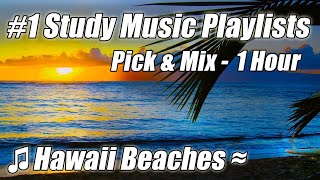 Ocean Video MUSIC for STUDYING #1 Study Music Playlist Mix Relaxing Beach Sounds Waves Hawaii 1 hour