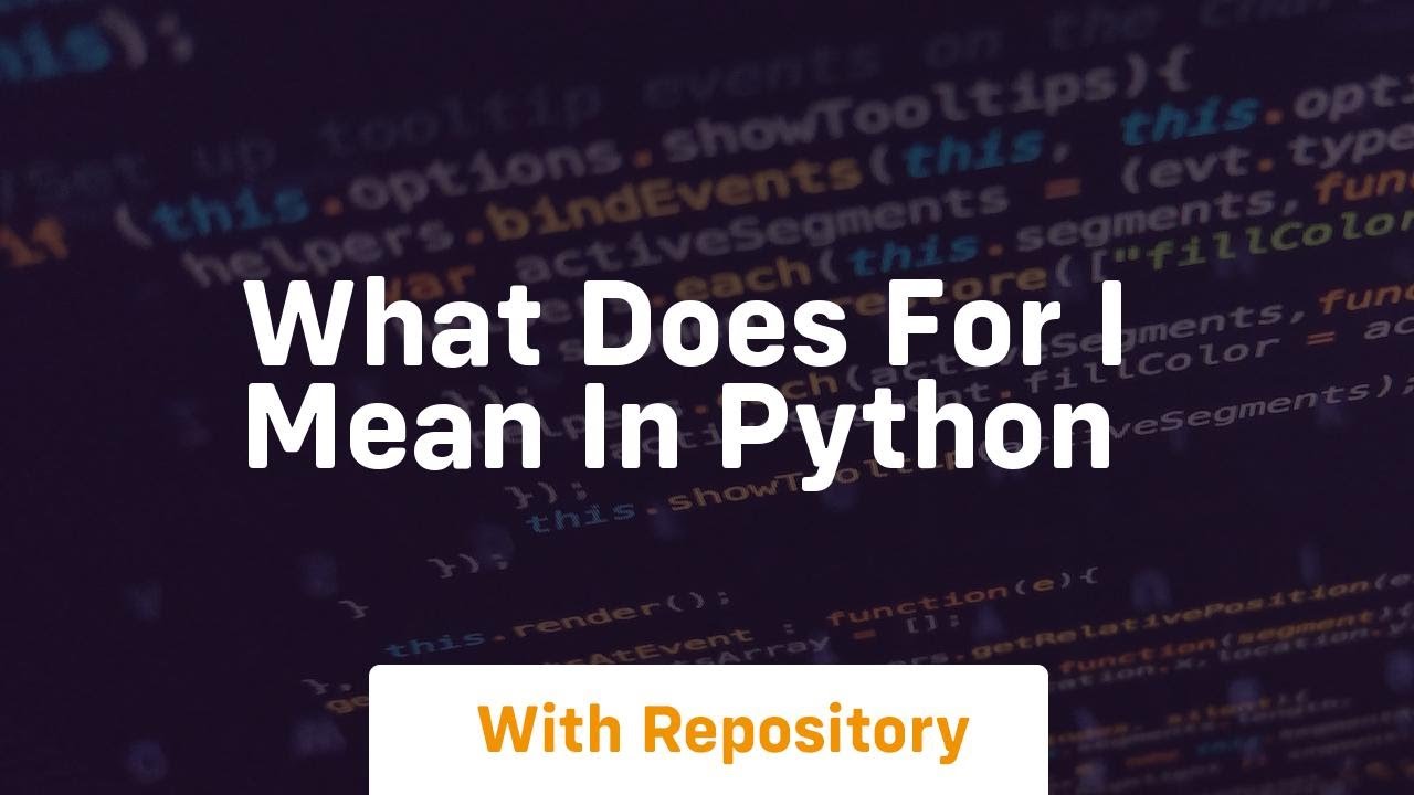 what does for i mean in python - YouTube