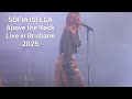 SOFIA ISELLA ABOVE THE NECK Live In Full 2025 Brisbane Australia Sofiaisella Livemusic