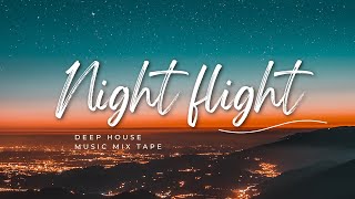 The Night Flight | Deep House Music Mix Tape - 16:9 - 4K Ultra HD