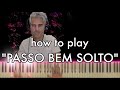 ATLXS PASSO BEM SOLTO Piano Tutorial ATLXS PASSO BEM SOLTO Piano Tutorial