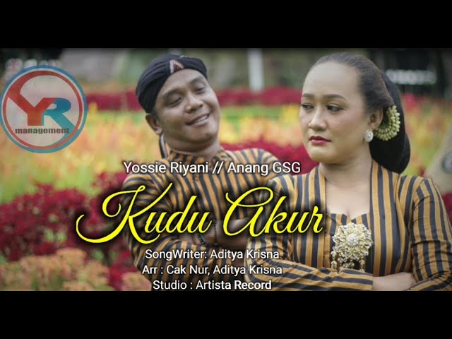 Kudu Akur - Yossie Riyani - Anang GSG (Official Music Video) class=