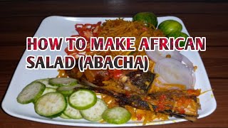 How To Make African Salad/Abacha//Nigeria Food!