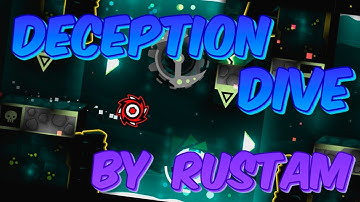 DECEPTION DIVE by RUSTAM [Extreme demon | 4K 60FPS | HACKED]