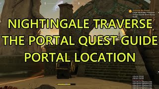 Nightingale Traverse the Portal Quest Portal Location. How to find Portal in Traverse the Portal.