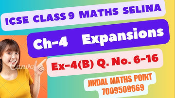 ICSE Ch-4 Expansions Ex-4(B) Q. No. 6-16 From Selina Concise For ICSE Class 9 Math @jindalmathspoint