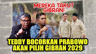 MAKYOS! TEDDY GUSNAIDI REVEALS THAT PRABOWO WILL CHOOSE GIBRAN RAKABUMING AS HIS VICE PRESIDENT I...