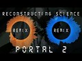 Portal 2 | Reconstructing Science | Spoon Dice Remix