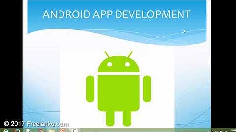 Android Tutorial 2017 - 1 - Introduction - Freelanko.com