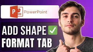 How To Add Shape Format Tab in PowerPoint | Full Guide 2025