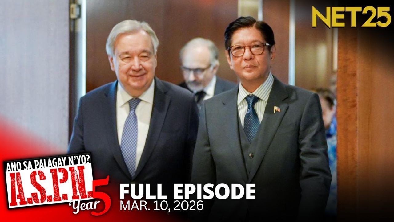 Ano Sa Palagay N'yo? (ASPN) | March 10, 2026