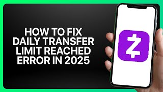 How To Fix Zelle Daily Transfer Limit Reached Error On Zelle ! Tutorial