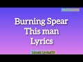 burning spear this man lyrics