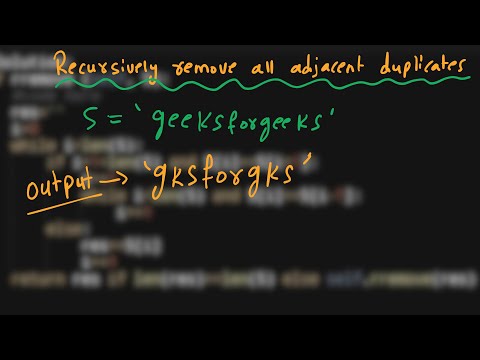 4.Recursively remove all adjacent duplicates |  String | Python | GFG | Must do coding Questions