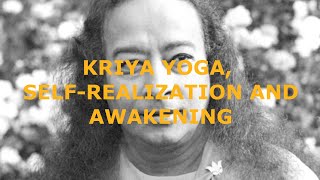Kriya Yoga, Self Realization, and Awakening