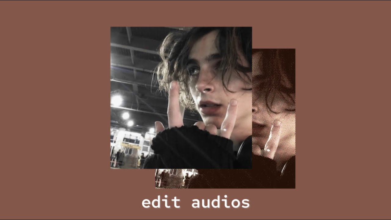 edit audios that make you feel like you’re in an edit - YouTube